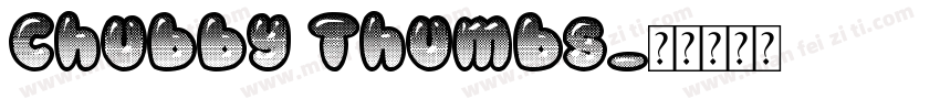 Chubby Thumbs字体转换